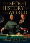 The Secret History of the World - Jonathan Black