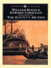 The Bounty Mutiny - William Bligh, Edward Christian, R.D. Madison