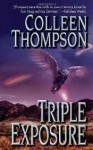 Triple Exposure - Colleen Thompson