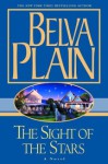 The Sight of the Stars : A Novel - Belva Plain