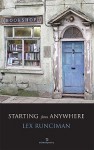 Starting from Anywhere - Lex Runciman