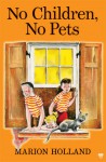 No Children, No Pets - Marion Holland