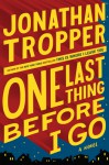 One Last Thing Before I Go - Jonathan Tropper