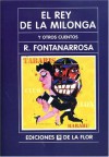 El rey de la milonga y otros cuentos - Roberto Fontanarrosa