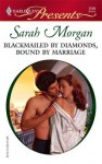 Blackmailed by Diamonds, Bound by Marriage (A Mediterranean Marriage) - Sarah Morgan