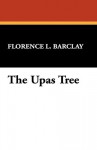 The Upas Tree - Florence L. Barclay