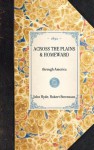 Across the Plains & Homeward: With Other Memories and Essays. - Robert Louis Stevenson, John Hyde