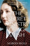 The Secret Ministry of Ag. and Fish - Noreen Riols