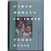 Other Women's Children - Perri Klass