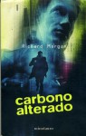 Carbono Alterado - Richard K. Morgan