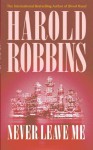 Never Leave Me - Harold Robbins