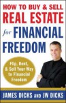 How to Buy & Sell Real Estate for Financial Freedom - James Dicks