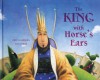 The King with Horse's Ears - Eric Maddern, Paul Hess