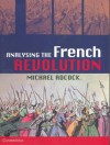 Analysing the French Revolution - Michael Adcock