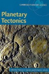 Planetary Tectonics - Thomas R. Watters, Richard A. Schultz