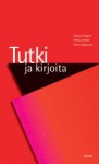 Tutki ja kirjoita - Sirkka Hirsjärvi, Pirkko Remes, Paula Sajavaara