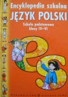 Encyklopedia szkolna. Język polski. Szkoła podstawowa klasy IV-VI - praca zbiorowa, Marta Tomczyk-Maryon