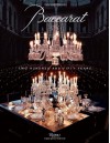 Baccarat: 250 Years of Craftsmanship and Creativity - Murray Moss, Laurence Benaïm, Li Edelkoort