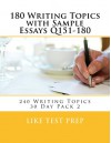 180 Writing Topics with Sample Essays Q151-180 (240 Writing Topics 30 Day Pack) - LIKE Test Prep