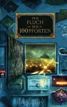 Der Fluch Der 100 Pforten - N.D. Wilson, Dorothee Haentjes