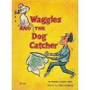 Waggles and the Dog Catcher - Marion Belden Cook