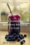 The Irresistible Blueberry Bakeshop & Cafe (Audio) - Mary Simses