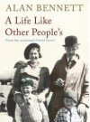 A Life Like Other People's - Alan Bennett