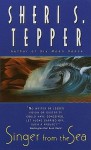 Singer from the Sea - Sheri S. Tepper