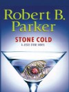 Stone Cold - Robert B. Parker