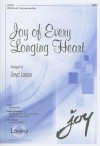 Joy of Every Longing Heart: SATB with Opt. C-Instrument and Cello - Lloyd Larson