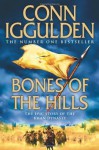 Bones Of The Hills - Conn Iggulden