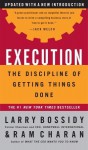 Execution: The Discipline of Getting Things Done - Ram Charan, Larry Bossidy