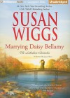 Marrying Daisy Bellamy (Lakeshore Chronicles #8) - Susan Wiggs, Joyce Bean