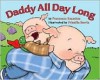 Daddy All Day Long - Francesca Rusackas, Priscilla Burris