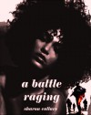 A Battle Raging - Sharon Cullars