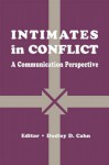 Intimates in Conflict: A Communication Perspective - Dudley D. Cahn