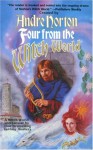 Four from the Witch World - Andre Norton, Elizabeth Boyer, C.J. Cherryh, Meredith Ann Pierce, Judith Tarr