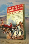 The Hero of a Hundred Fights: Collected Stories from the Dime Novel King, from Buffalo Bill to Wild Bill Hickok - Ned Buntline, R. Clay Reynolds, Edward Zane Carroll Judson