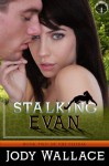 Stalking Evan (Felidae, #2) - Jody Wallace