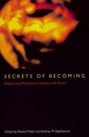 Secrets of Becoming: Negotiating Whitehead, Deleuze, and Butler - Roland Faber