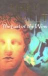 The Last of the Wine - Mary Renault