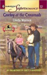 Cowboy at the Crossroads (Harlequin Super Romance) - Linda Warren