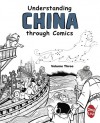 Understanding China through Comics, Volume 3 - Jing Liu