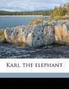 Kari, the Elephant - Dhan Gopal Mukerji, J. Allen