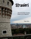 Stranieri: Life among Italy's Tourists, Expats, and Immigrants - Tristan Gans