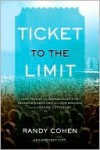 Ticket to the Limit - Randy Cohen