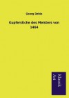 Kupferstiche Des Meisters Von 1464 - Georg Dehio