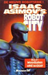 Moordzaken (Isaac Asimov's Robot City, #2) - Mike McQuay