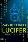 Lucifer - Träger Des Lichts - Catherine Webb, Helmut W. Pesch