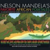 Nelson Mandela's Favorite African Folktales - Desmond Tutu, Nelson Mandela, Alan Rickman, Whoopi Goldberg